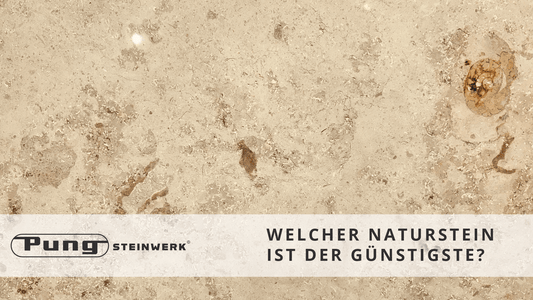 Was ist der günstigste Naturstein? - Pung Steinwerk